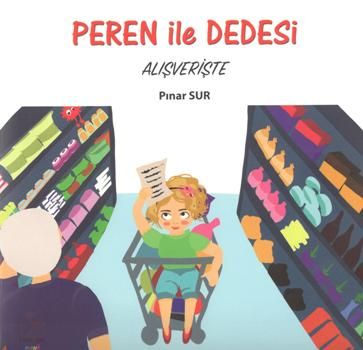 Peren ile Dedesi Alışverişte - Kuzey Işığı Yayınları Kitap