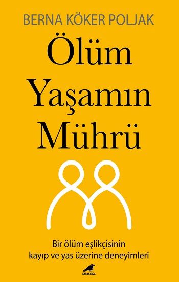 Ölüm Yaşamın Mührü - Kara Karga Yayınları Kitap