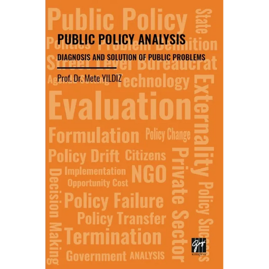 Publıc Polıcy Analysıs Dıagnosıs And Solutıon Of Publıc Problems - Gazi Kitabevi Kitap