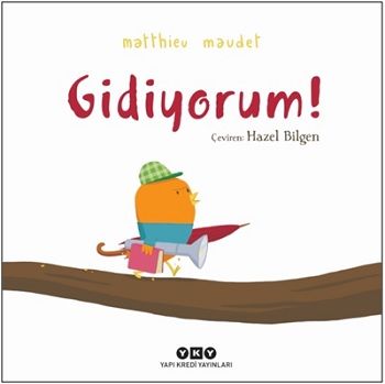 Gidiyorum! - Yapı Kredi Yayınları Kitap
