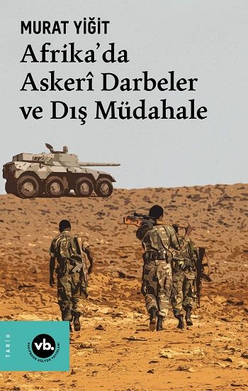 Afrika’da Askeri Darbeler ve Dış Müdahale - Vakıfbank Kültür Yayınları Kitap