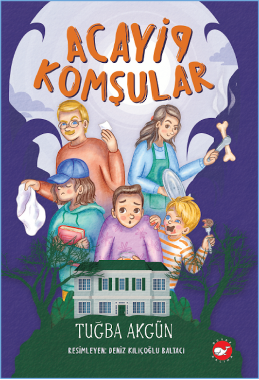 Acayip Komşular - Beyaz Balina Yayınları Kitap