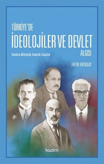 Türkiye'de İdeolojier ve Devlet Algısı - Kadim Yayınları Kitap