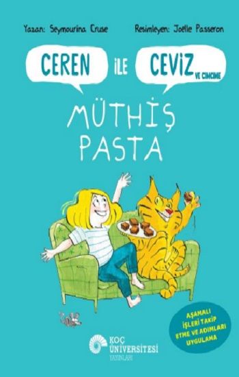 Ceren İle Ceviz ve Cimcime – Müthiş Pasta - Koç Üniversitesi Yayınları Kitap