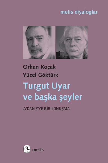 Turgut Uyar ve Başka Şeyler - Metis Yayınları Kitap