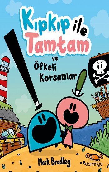 Kıpkıp ile Tamtam ve Öfkeli Korsanlar - Domingo Yayınevi Kitap