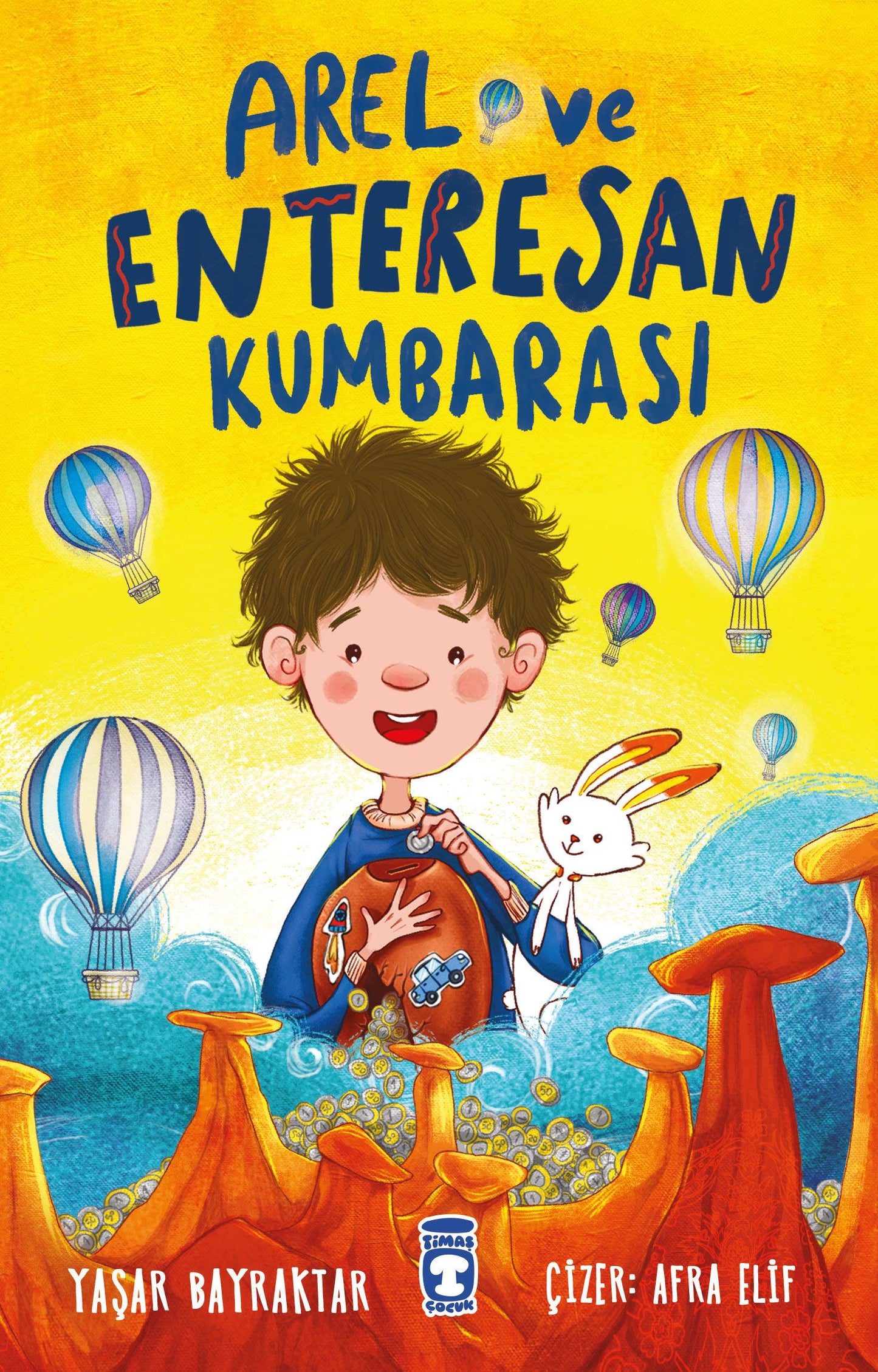 Arel ve Enteresan Kumbarası - Timaş Çocuk Kitap