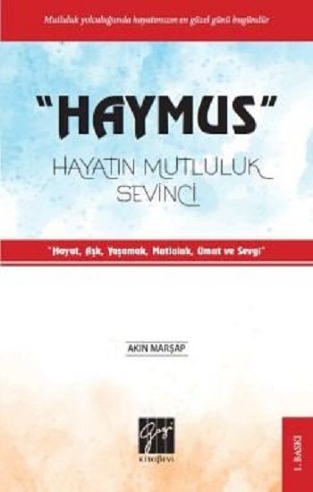 Haymus Hayatın Mutluluk Sevinci - Gazi Kitabevi Kitap