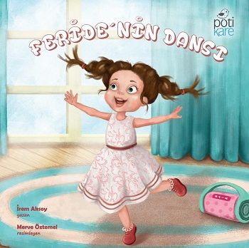 Feride'nin Dansı - Pötikare Yayıncılık Kitap