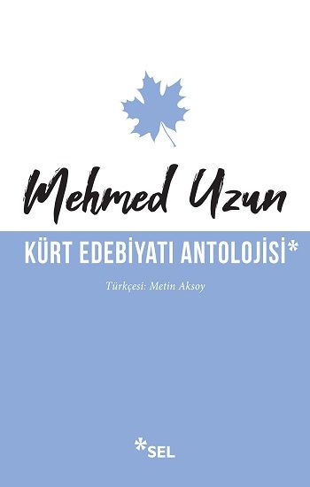 Kürt Edebiyatı Antolojisi - Sel Yayıncılık Kitap