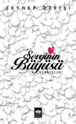 Sevginin Büyüsü Zeynep Özkişi Türkçe kitap kapağı