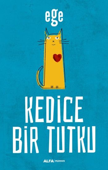 Kedice Bir Tutku - Alfa Yayınları Kitap