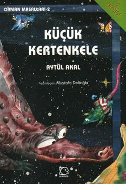 Küçük Kertenkele Orman Masalları-2 - Uçanbalık Yayıncılık Kitap