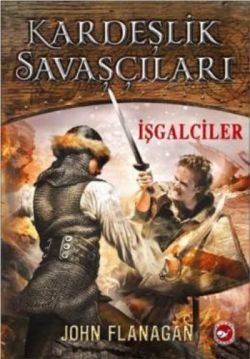 Kardeşlik Savaşçıları 2 - İşgalciler - Beyaz Balina Yayınları Kitap