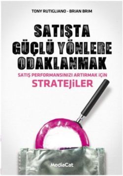 Satışta Güçlü Yönlere Odaklanmak Tony Rutigliano Türkçe kitap kapağı