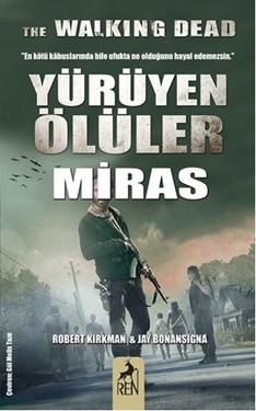 Yürüyen Ölüler Miras - Ren Kitap Kitap