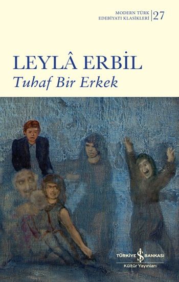 Tuhaf Bir Erkek (Ciltli) - İş Bankası Kültür Yayınları Kitap