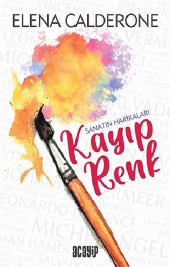 Kayıp Renk - Sanatın Harikaları - Acayip Kitaplar Kitap