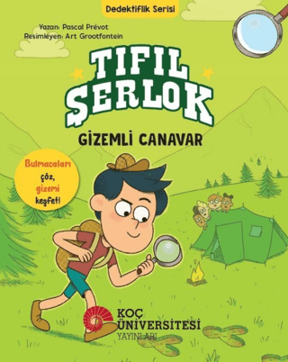 Tıfıl Şerlok – Gizemli Canavar - Dedektiflik Serisi - Koç Üniversitesi Yayınları Kitap