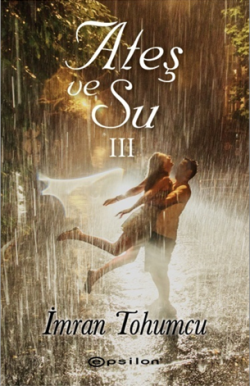 Ateş ve Su Serisi 3 - Epsilon Yayınları Kitap