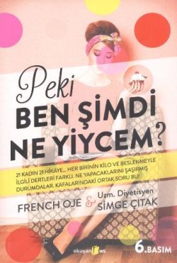 Peki Ben Şimdi Ne Yiycem? - Okuyan Us Yayın Kitap