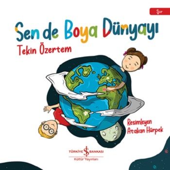 Sen de Boya Dünyayı - İş Bankası Kültür Yayınları Kitap