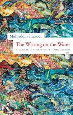 The Writing On The Water Muhyiddin Shakoor Türkçe kitap kapağı