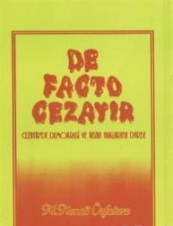 De Facto Cezayir: Cezayir’de Demokrasi ve İnsan Haklarına Darbe - Edille Kitap
