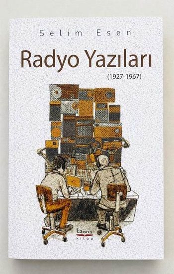 Radyo Yazıları (1927 – 1967) - Barış Kitap Kitap