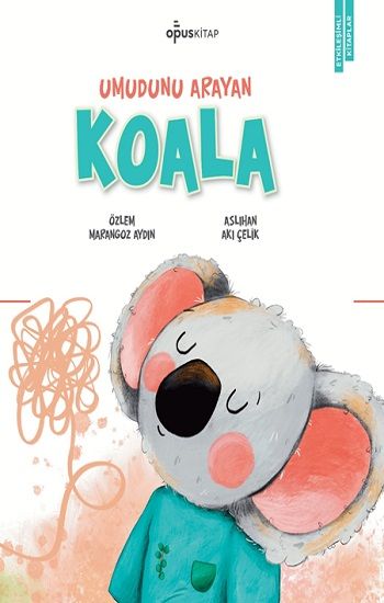 Umudunu Arayan Koala - Opus Kitap Kitap