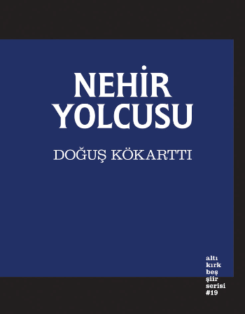 Nehir Yolcusu - Altıkırkbeş Yayınları Kitap