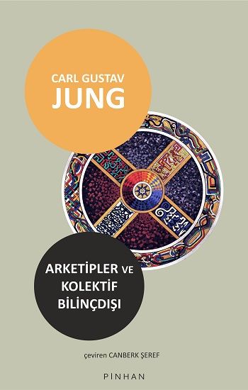 Arketipler ve Kolektif Bilinçdışı - Pinhan Yayıncılık Kitap
