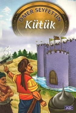 Kütük Ömer Seyfettin Türkçe çocuk kitabı kapağı