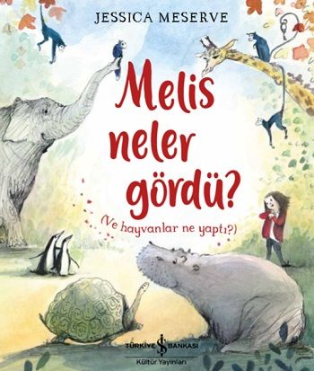 Melis Neler Gördü? - İş Bankası Kültür Yayınları Kitap