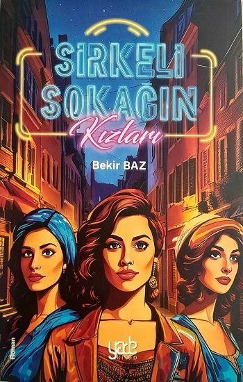 Sirkeli Sokağın Kızları - Yade Yayınları Kitap