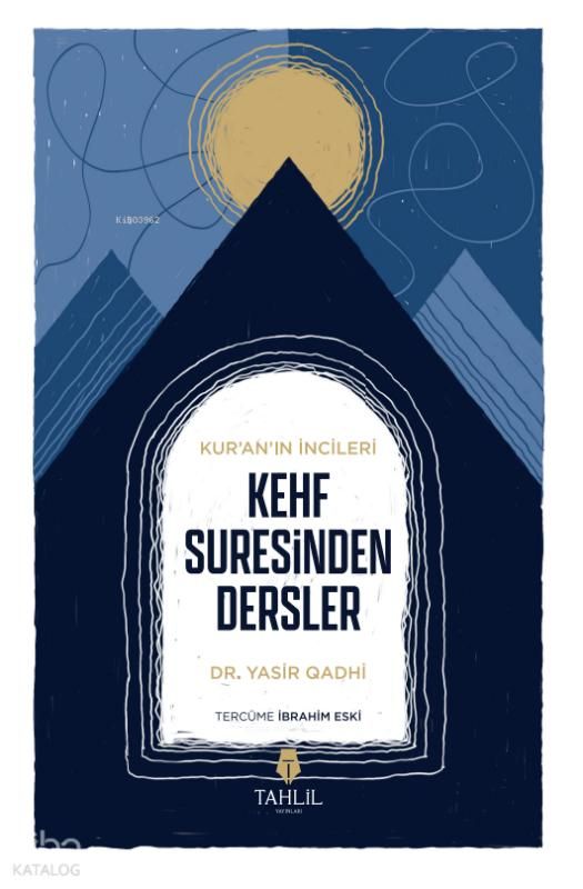 Kur'an’ın İncileri - Kehf Suresinden Dersler - Tahlil Yayınları Kitap