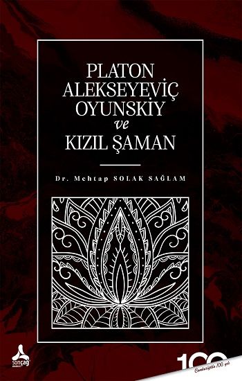 Platon Alekseyeviç Oyunskiy ve Kızıl Şaman - Sonçağ -Akademik Kitaplar Kitap