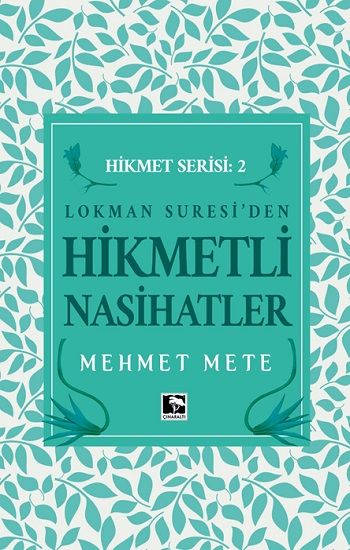 Hikmetli Nasihatlar - Çınaraltı Yayınları Kitap