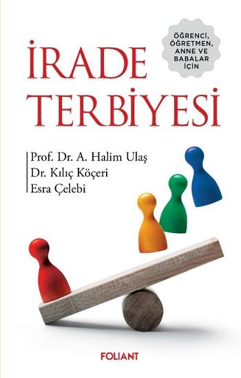 İrade Terbiyesi - Öğrenci,Öğretmen,Anne ve Babalar için - Foliant Yayınları Kitap