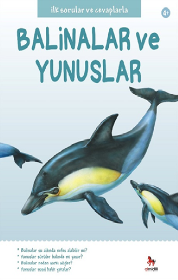 İlk Sorular ve Cevaplarla Balinalar ve Yunuslar - Almidilli Kitap