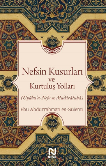 Nefsin Kusurları ve Kurtuluş Yolları - Nesil Yayınları Kitap