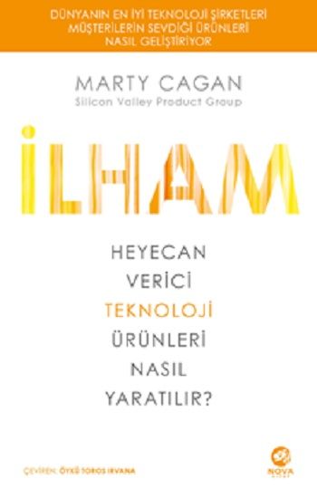 İlham: Heyecan Verici Teknoloji Ürünleri Nasıl Yaratılır? - Nova Kitap Kitap