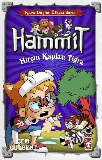 Hammit Hırçın Kaplan Tigra – Kara Düşler Ülkesi Serisi - Timaş Çocuk Kitap