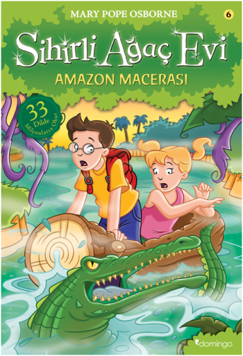Sihirli Ağaç Evi 6- Amazon Macerası - Domingo Yayınevi Kitap
