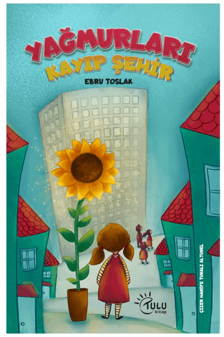 Yağmurları Kayıp Şehir - Tulu Kitap Kitap