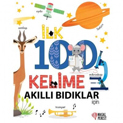 İlk 100 Kelime Akıllı Bıdıklar İçin (Ciltli) - Masalperest Kitap
