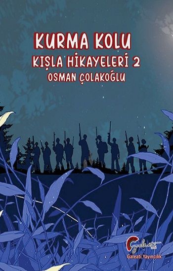 Kurma Kolu, Kışla Hikayeleri, İkinci Kitap - Galeati Yayıncılık Kitap