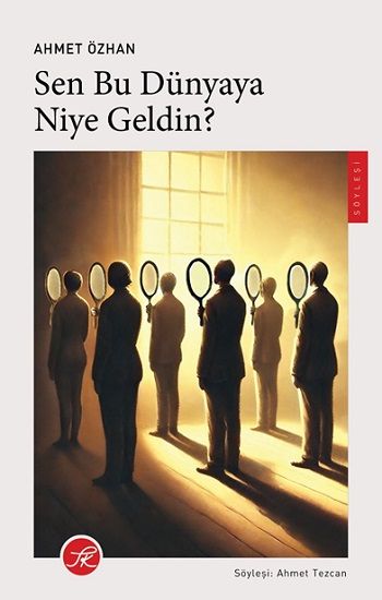 Sen Bu Dünyaya Niye Geldin? - TK Yayınları Kitap