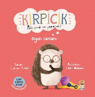 Kirpicik Peki Şimdi Ne Yapacak? Oyun Zamanı - Sincap Kitap Kitap