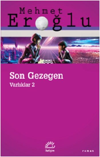 Son Gezegen Varlıklar 2 - İletişim Yayınları Kitap